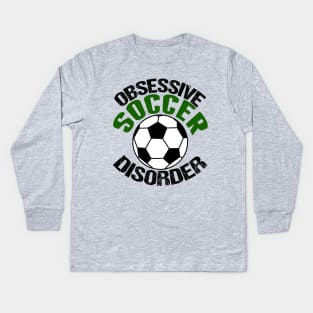 Obsessive Soccer Disorder Kids Long Sleeve T-Shirt